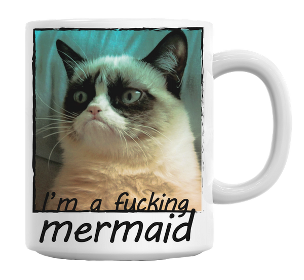 Grumpy Cat I'm A Fucking Mermaid Mug